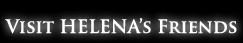 Visit HELENA's Friends